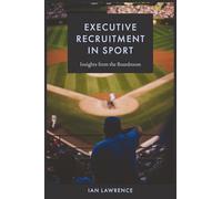 Executive Recruitment in Sport: Insights from the Boardroom