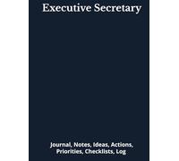 Executive Secretary: Journal, Notes, Ideas, Actions, Priorities, Checklists, Log | Tool for Daily Goal Setting Tracker | Time Management | Performance Reviews | Project Office Book Gifts for Meetings