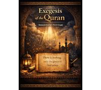 Exegesis of the Quran: Doubt and the Search for Truth - A Critical Commentary on Qur'anic Self-Sufficiency and Intellectual Honesty in the Face of New Discoveries
