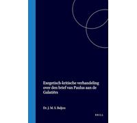 Exegetisch-Kritische Verhandeling Over Den Brief Van Paulus Aan de Galatiërs