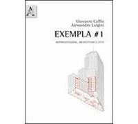 Exempla #1. Rappresentazione, architettura e città