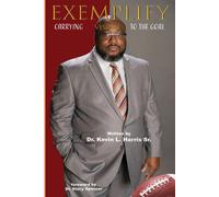 Exemplify: Carrying Vision to the Goal - Harris Kevin L