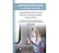 Exención en IRPF de las dietas y asignaciones para viajes: Todas las claves para aplicar adecuadamente la exoneración de gravamen de las dietas del art. 9 del RIRPF