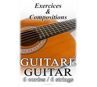 Exercices & Compositions - Guitare / Guitar: Portées, tablatures et diagrammes d'accord pour 6 cordes / Staffs, tablatures and chord diagrams for 6 strings.