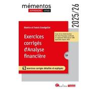 Exercices corrigés d'analyse financière: 43 exercices corrigés détaillés et expliqués
