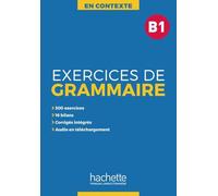 Exercices de Grammaire B1: Übungsbuch mit Lösungen und Transkriptionen