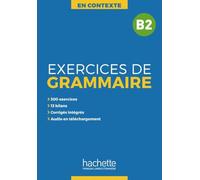 Exercices de Grammaire B2: Übungsbuch mit Lösungen und Transkriptionen