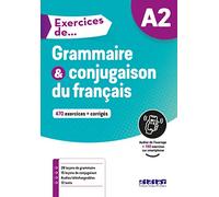 Exercices de grammaire et conjugaison du français. A2. Per le Scuole superiori. Con espansione online: DID.100 FLE