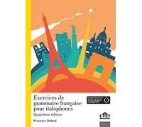 Exercices de grammaire française pour italophones. Con Contenuto digitale per accesso online. Con File audio per il download