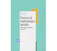 Exercices De Mathematiques Speciales. Tome 2, Topologie, Analyse