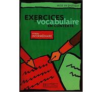 Exercices De Vocabulaire En Contexte: Level 2 Intermediate: Livre de l'eleve - niveau intermedia