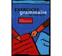Exercices en contexte grammaire. Intermediaire. Livre de l'élève. Per le Scuole superiori: Niveau intermédiaire