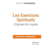 Exercices spirituels. Une version contemporaine présentée et établie par Benoît Vermander