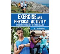 Exercise and Physical Activity: From Health Benefits to Fitness Crazes