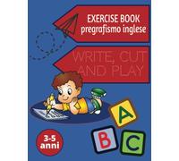 EXERCISE BOOK - pregrafismo inglese: write, cut and play