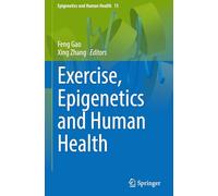 Exercise, Epigenetics and Human Health: 15
