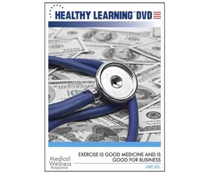 Exercise is Good Medicine and is Good for Business