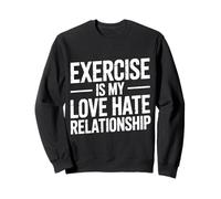 Exercise Is My Love Hate Relationship Workout Fitness - Felpa