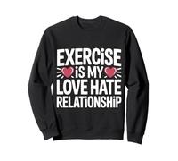 Exercise Is My Love Hate Relationship Workout Fitness |- Felpa