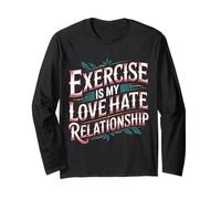 Exercise Is My Love Hate Relationship Workout Fitness - Maglia a Manica