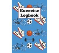 Exercise Logbook: Exercise Progression Journal for Recording Exercises Completed, Duration, Mile Times and Performance Notes, 6x9 Inches, 100 Pages