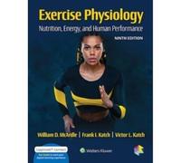 Exercise Physiology: Nutrition, Energy, and Human Performance (Lippincott Connect)