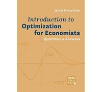 Exercise Solutions for An Introduction to Optimization for Economists