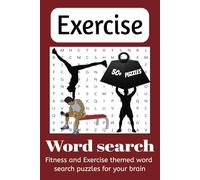 Exercise Word Search Puzzle Book: Word Searches with Easy to Read words about Fitness and Exercise | 50+ Puzzles and 600+ Words