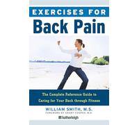 Exercises for Back Pain: The Complete Reference Guide to Caring for Your Back through Fitness: 8