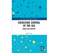 Exercising Control of the Sea: Theory and Practice