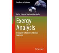 Exergy Analysis: From Cells to Societies, a Unified Approach