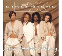 Exgirlfriend – Its a Woman Thing