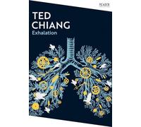 Exhalation: by Ted Chiang: A riveting collection of science fiction short stories from a master of the genre.