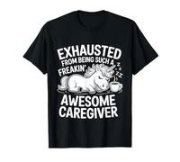 Exhausted from Being An Awesome Caregiver - Maglietta