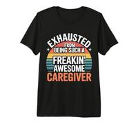 Exhausted from Being An Awesome Caregiver - Maglietta Premium