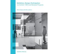 Exhibition, Design, Participation: An Exhibit 1957 and Related Projects