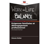 Exigences familiales et désengagement professionnel: Une analyse empirique