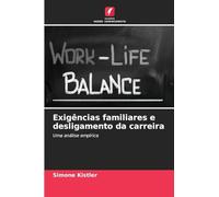 Exigências familiares e desligamento da carreira: Uma análise empírica