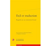 Exil et traduction: Regards sur un croisement fécond