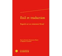 Exil et traduction: Regards sur un croisement fécond