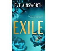 Exile: An emotional and shocking second chance romance