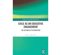 Exile as an Educative Engagement: The Dizziness of Recognition