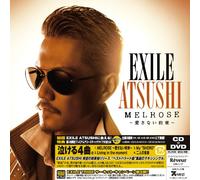 EXILE ATSUSHI – MELROSE - AISANAI YAKUSOKU – +DVD – Edizione limitata – Avex