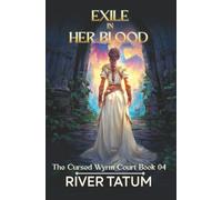 Exile in Her Blood: 4