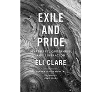 Exile & Pride: Disability - Clare Eli