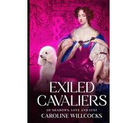 Exiled Cavaliers: Of Shadows, Love and Lust