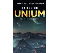 Exiled On Unium