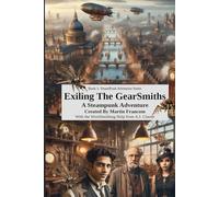 Exiling The GearSmiths: A SteamPunk Adventure