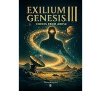 Exilium Genesis III: Echoes from Above: 3