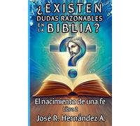 ¿Existen dudas razonables en la Biblia?: El nacimiento de una fe